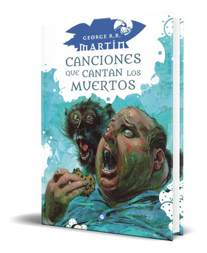 Canciones Que Cantan Los Muertos, De George R. R. Martin. Editorial Gigamesh Ediciones, Tapa Blanda En Español, 2022