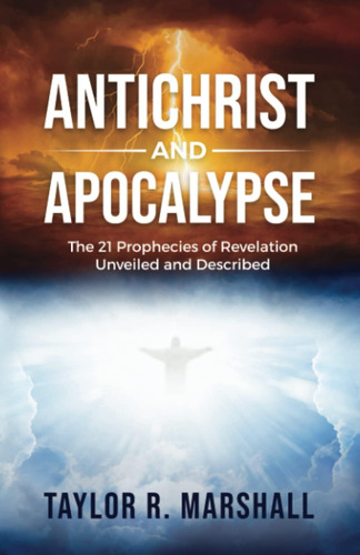 Libro: Antichrist And Apocalypse: The 21 Prophecies Of Revel