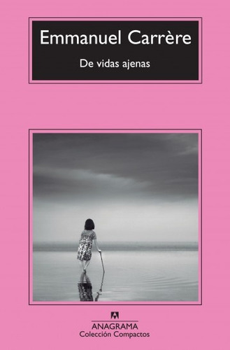 De Vidas Ajenas - Emmanuel Carrère