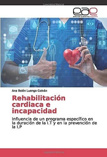 Libro: Rehabilitación Cardiaca E Incapacidad: Influencia De