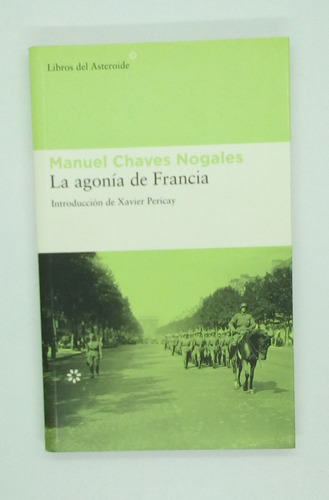 La Agonía De Francia.  Chaves Nogales, Manuel.