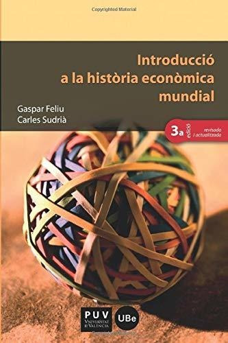 Introducció A La Història Econòmica Mundial (3a Ed.): 87 (ed