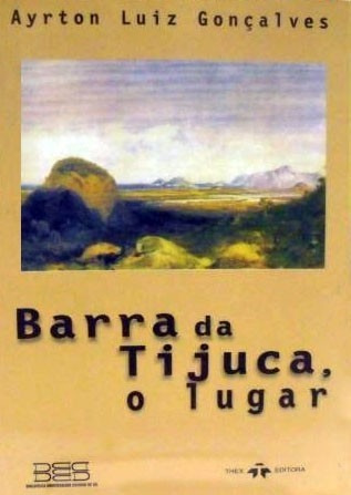 Livro Barra Da Tijuca O Lugar