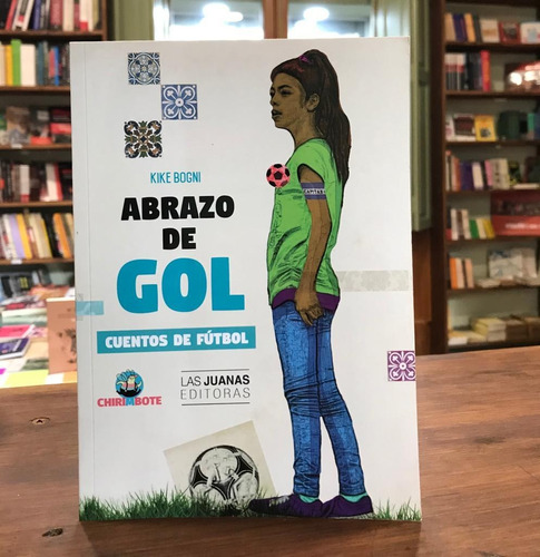 Abrazo De Gol, Cuentos De Fútbol