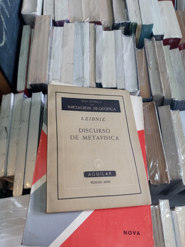 Discurso De Metafísica - Leibniz - Ed Aguilar