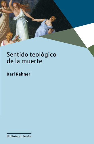 Sentido Teologico De La Muerte - Rahner, Karl