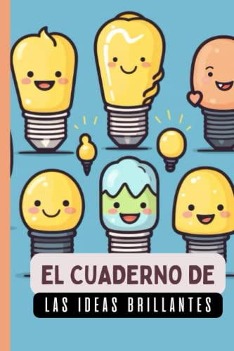 Ideas Brillantes: Un Cuaderno Kawaii Para Creativos E Innova