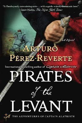 Pirates Of The Levant - Arturo Perez-reverte