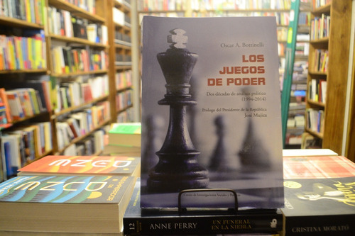 Los Juegos Del Poder. Oscar A. Botinelli.