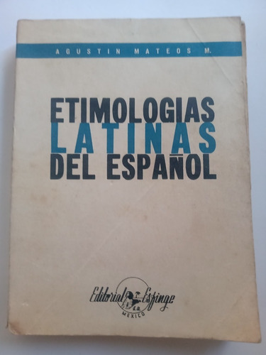 Libro Antiguo 1945 Etimologías Latinas Del Español 1ra. Ed. 