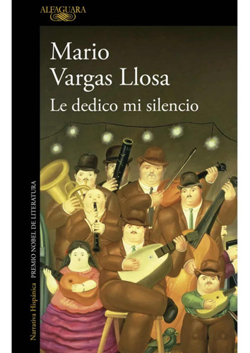 Le Dedico Mi Silencio Tapa Blanda - Mario Vargas Llosa