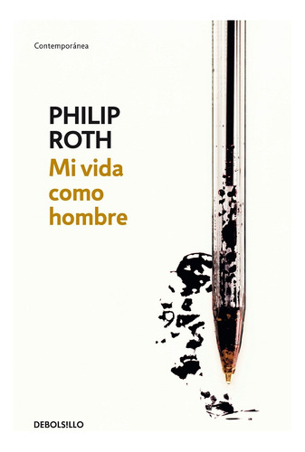 Mi Vida Como Hombre - Philip Roth