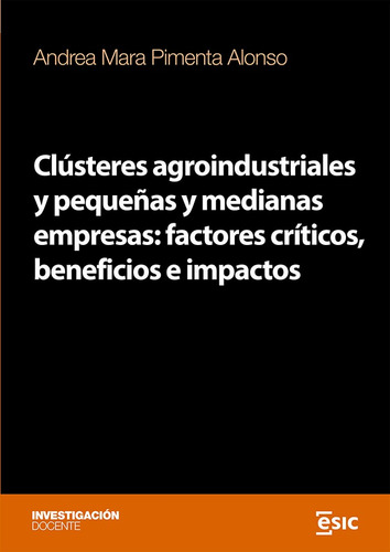 Libro Clusteres Agroindustriales Y Pequeã¿as Y Medianas E...