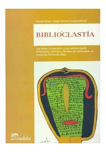 Biblioclastia - Solari, Gomez Nuevo!