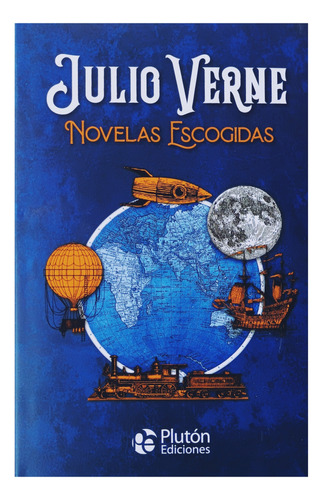 Julio Verne Novelas Escogidas.