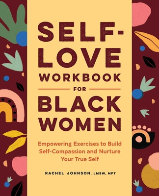 Libro Self-love Workbook For Black Women: Empowering Exer...