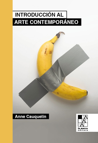 Introduccion Al Arte Contemporaneo - Anne Cauquelline