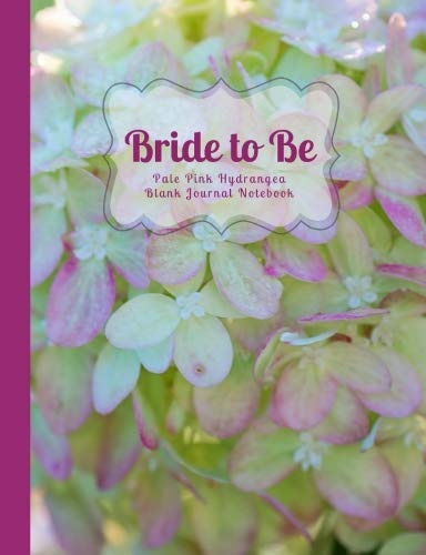 Bride To Be Pale Pink Hydrangea Blank Journal Notebook Pink 
