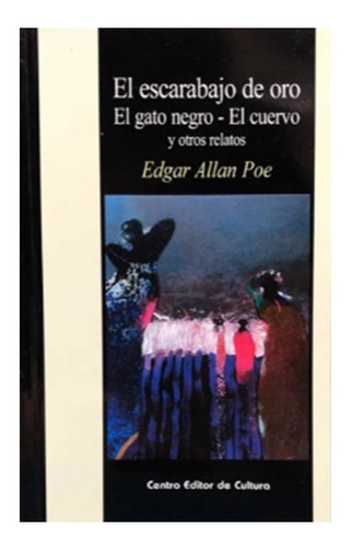 El Escarabajo De Oro Y Otros Relatos - Edgar Allan Poe - Cec