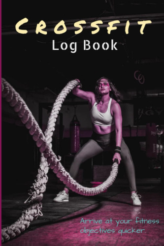 Libro: Crossfit Logbook: Diario De Wods Workout Journal Para