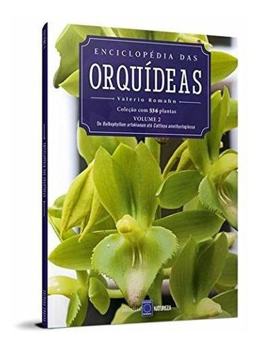 Livro - Enciclopédia Das Orquídeas - Volume 2