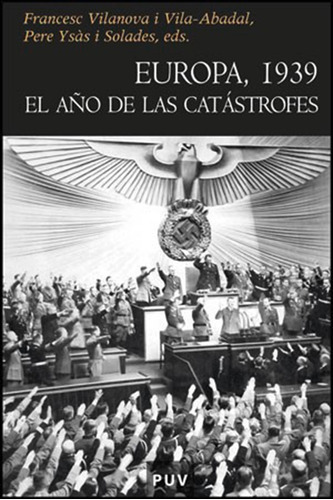 Europa, 1939, De Es Varios Y Otros. Editorial Publicacions De La Universitat De València, Tapa Blanda, Edición 1 En Español, 2010