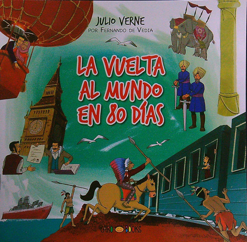 La Vuelta Al Mundo En 80 Dias - Coleccion Julio Verne