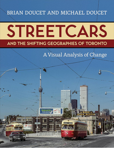 Libro: Streetcars And The Shifting Geographies Of Toronto: A