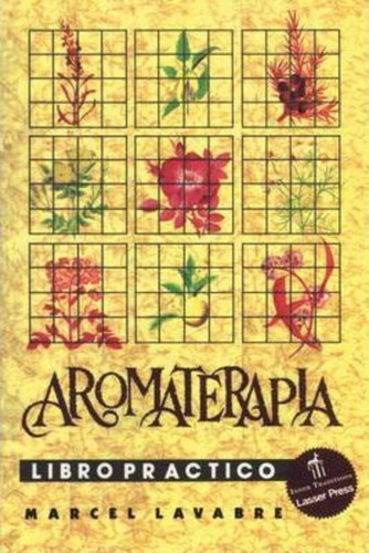 Aromaterapia Libro Practico / Marcel Lavabre