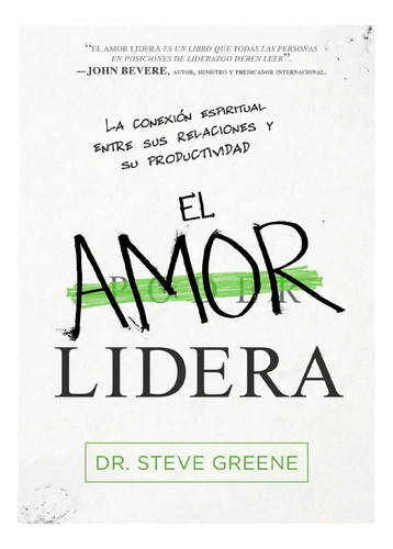 El Amor Lidera - Dr. Steve Greene
