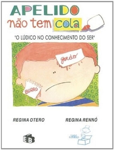 Apelido Não Tem Cola - 2 ª Edição - Editora Do Brasil