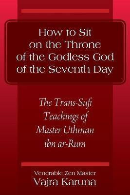 Libro How To Sit On The Throne Of The Godless God Of The ...