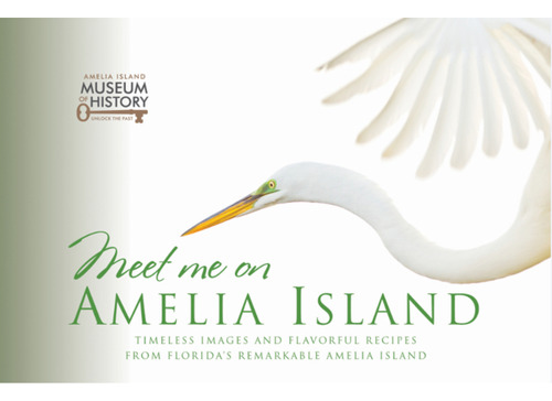 Libro Meet Me On Amelia Island: Timeless Images And Flavo...