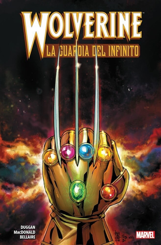 Wolverine: La Guardia Del Infinito  Vol.01 Td