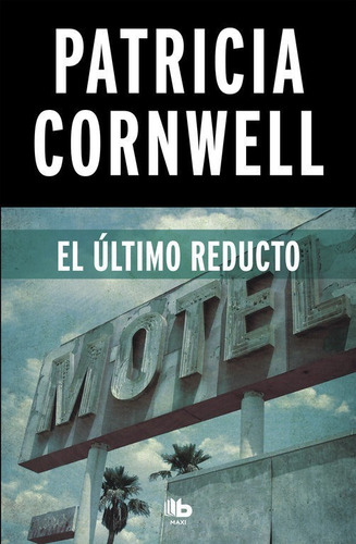 Ultimo Reducto,el - Cornwell,patricia