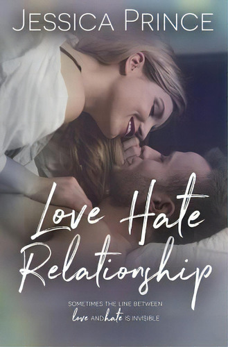 Love Hate Relationship, De Prince, Jessica. Editorial Createspace, Tapa Blanda En Inglés