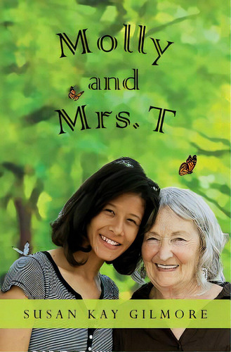 Molly And Mrs. T, De Gilmore, Susan Kay. Editorial Lightning Source Inc, Tapa Blanda En Inglés