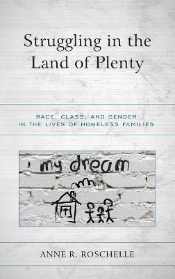 Libro Struggling In The Land Of Plenty : Race, Class, And...