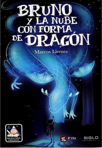 Bruno Y La Nube Con Forma De Dragon - Marcos Llemes