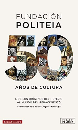 Politeia. 50 Años De Cultura (1969-2019)- I: De Los Orígenes