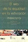 Libro El Reto De La Equidad En La Educacion Mexica  De Rubio