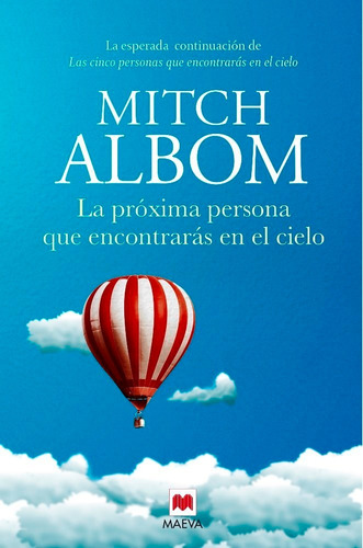 La Prãâ³xima Persona Que Encontrarãâ¡s En El Cielo, De Albom, Mitch. Editorial Maeva Ediciones, Tapa Dura En Español