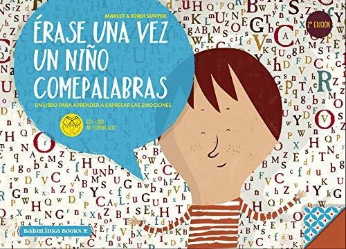Érase Una Vez Un Niño Comepalabras - 2ª Edición (libros Para