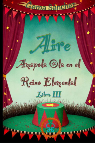 Libro: Aire: Amapola Ola En El Reino Elemental Iii (spanish 