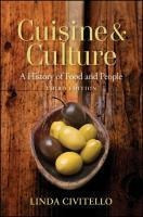 Cuisine And Culture  A History Of Food And People  Liaqwe