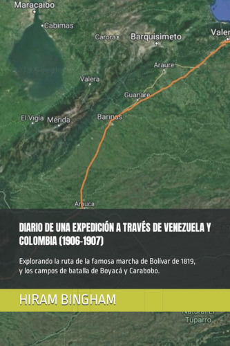 Libro: Diario De Una Expedición A Través De Venezuela Y Colo