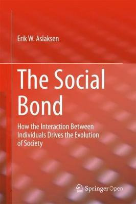 Libro The Social Bond : How The Interaction Between Indiv...