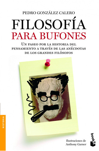 Filosofía para bufones, de González Calero, Pedro. Serie Booket Editorial Booket Paidós México, tapa blanda en español, 2019