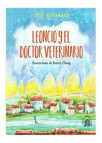 Libro Infantil : Leoncio Y El Doctor Veterinario 