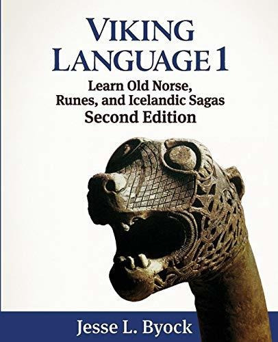 Viking Language 1 : Learn Old Norse, Runes, And Icelandic Sagas, De Jesse L Byock. Editorial Jules William Press En Inglés